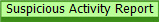 Suspicious Activity Report